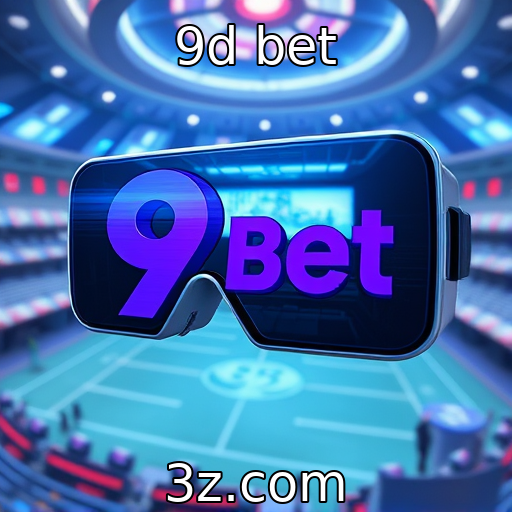 9d bet | Desenvolvimentos tecnológicos que moldam a realidade virtual